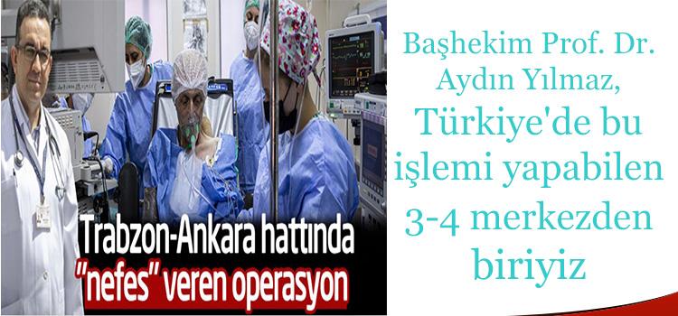 Trabzon-Ankara hattında ''nefes'' veren operasyon
