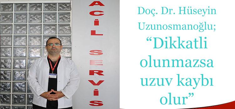 Doç. Dr. Hüseyin Uzunosmanoğlu, “Kurban Bayramı'nda acil servislere her yıl binlerce kişi kesici yaralanma nedeniyle başvurmakta”