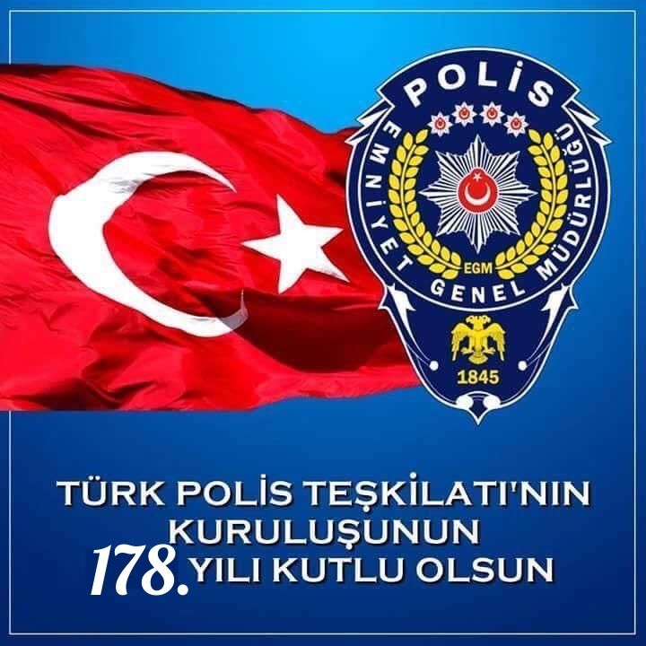 Türk Polis Teşkilatı'nın 178. Kuruluş yıl dönümü kutlu olsun